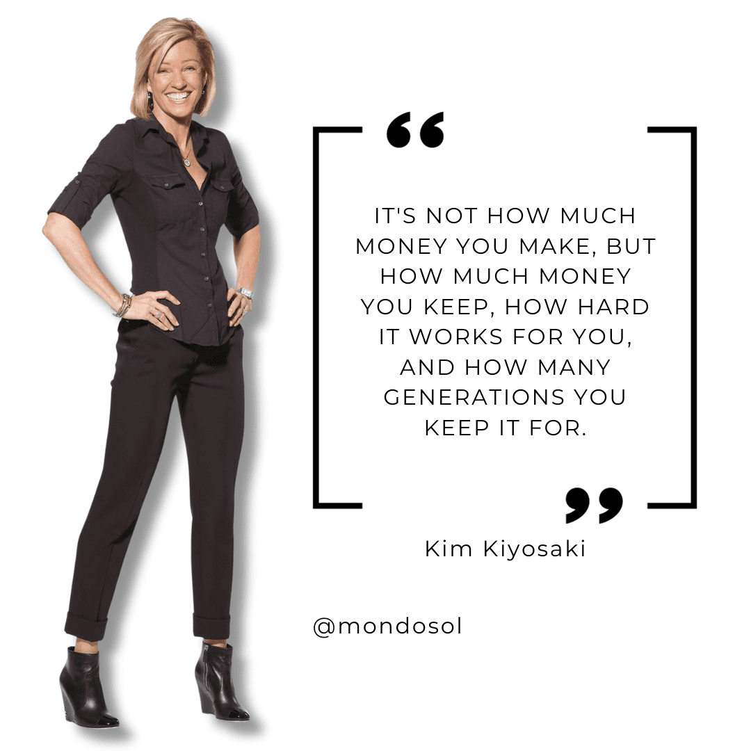 Kim Kiyosaki quote It's not how much money you make