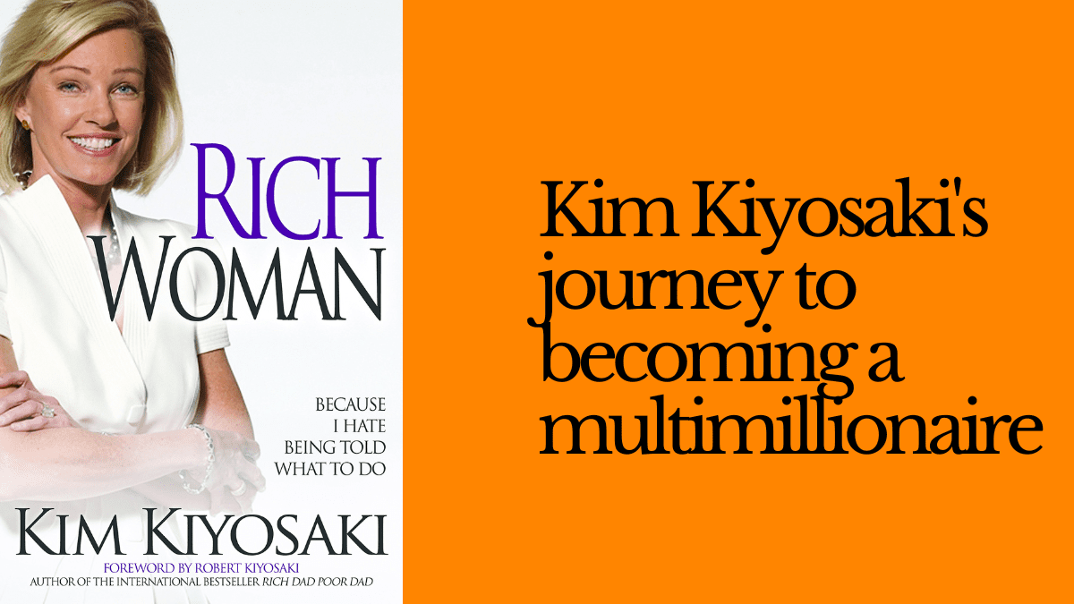 Kim Kiyosaki's journey to becoming a multimillionaire