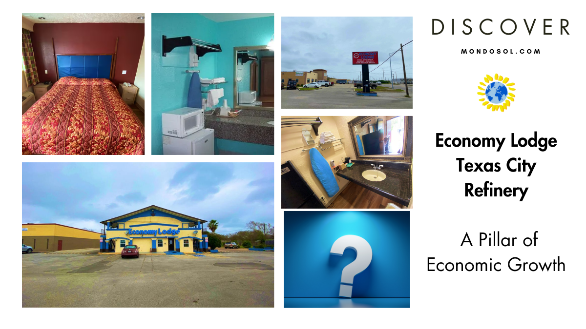 Economy Lodge Texas City Refinery: A Pillar of Economic Growth