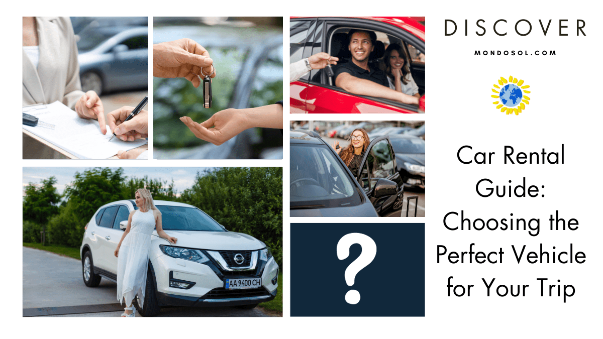 Car Rental Guide: Choosing the Perfect Vehicle for Your Trip
