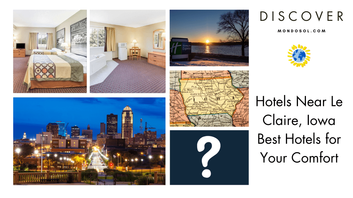 Hotels Near Le Claire, Iowa Best Hotels for Your Comfort