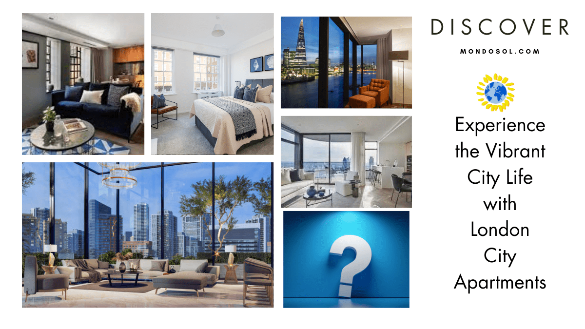 Experience the Vibrant City Life with London City Apartments