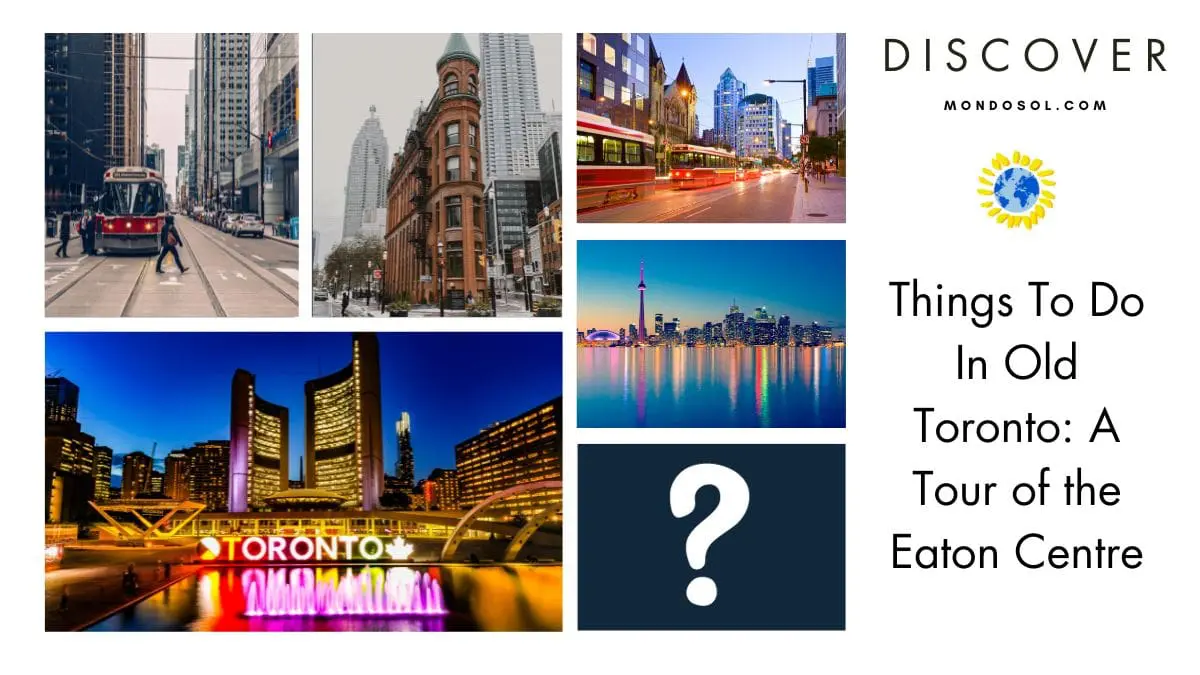 Things To Do in Old Toronto: A Tour of the Eaton Centre