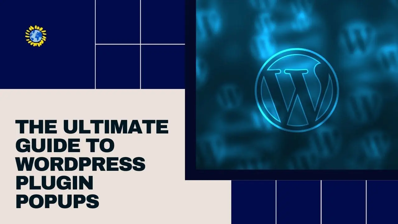 WordPress Plugin Popup: The Ultimate Guide