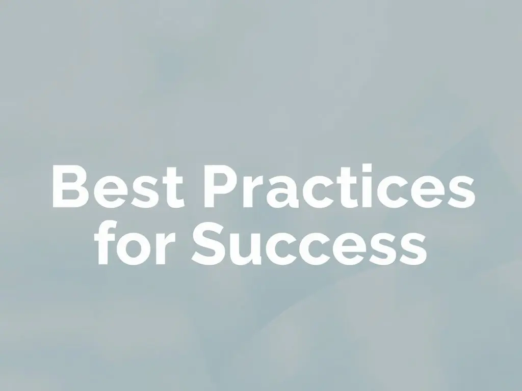 Best Practices for Success