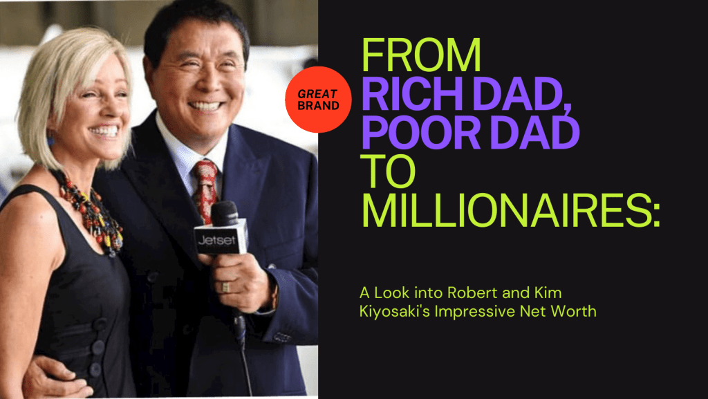 From Rich Dad, Poor Dad to Multimillionaires: A Look into Robert and Kim Kiyosaki's Impressive Net Worth