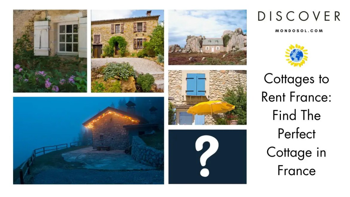 Cottages to Rent France: Find The Perfect Cottage in France