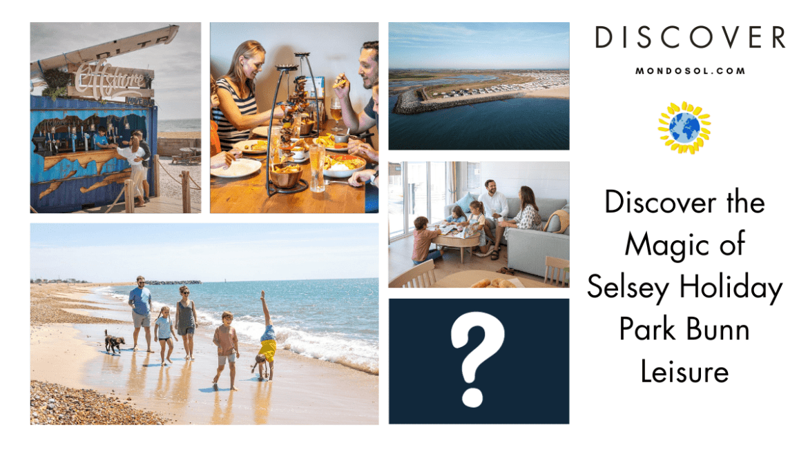 Selsey Holiday Park Bunn Leisure Discover the Magic Mondosol
