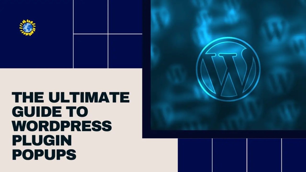 WordPress Plugin Popup: The Ultimate Guide