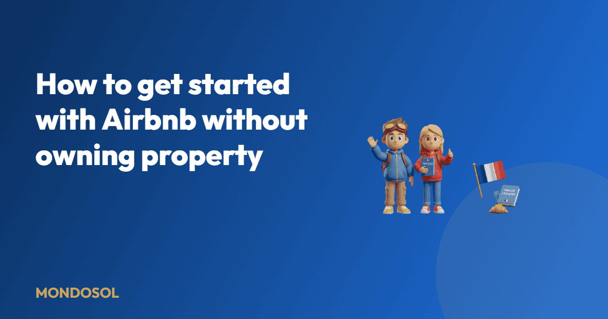 How to get started with Airbnb without owning property — Mondosol