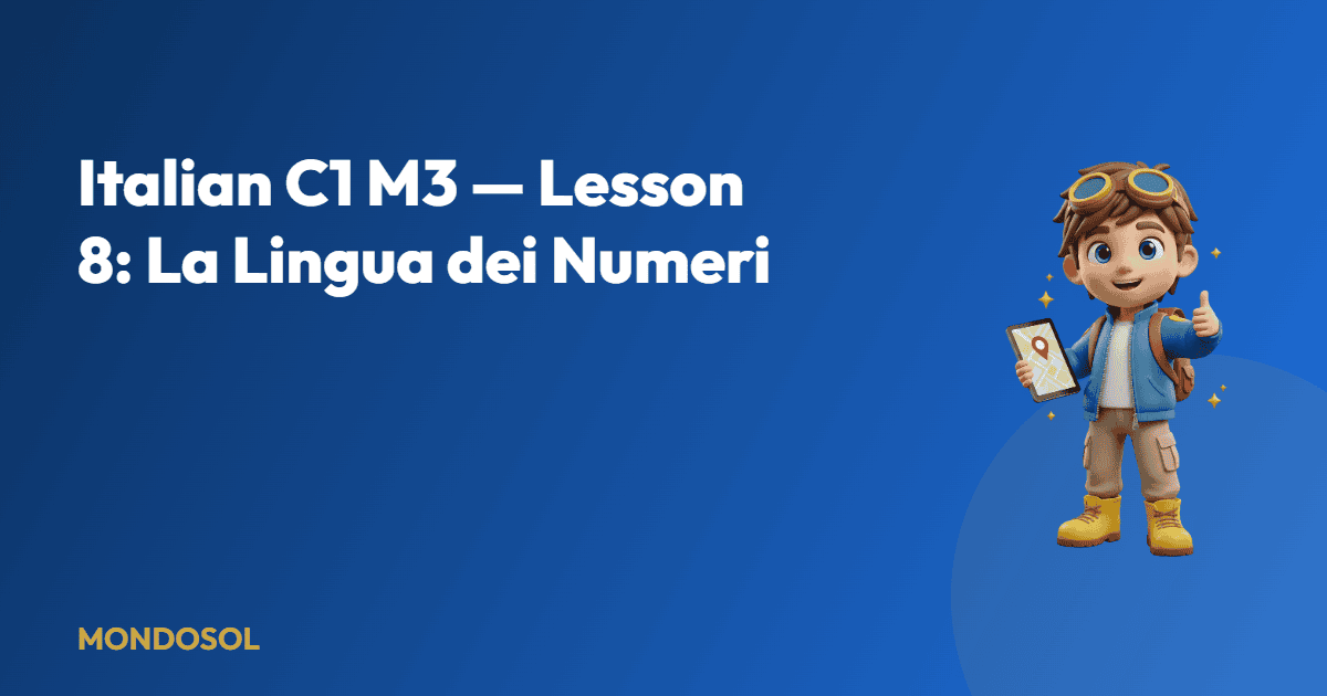 Italian C1 M3 — Lesson 8: La Lingua dei Numeri — Mondosol