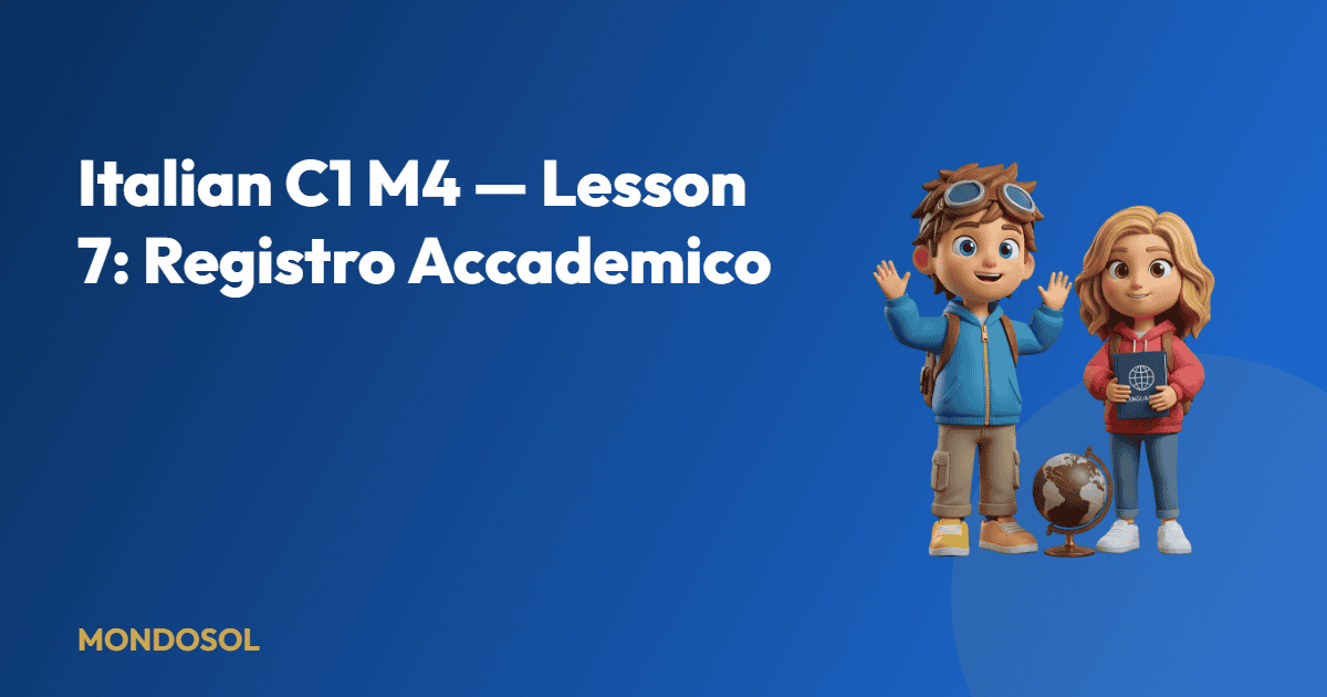 Italian C1 M4 — Lesson 7: Registro Accademico — Mondosol
