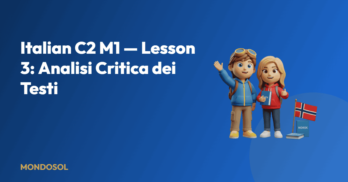 Italian C2 M1 — Lesson 3: Analisi Critica dei Testi