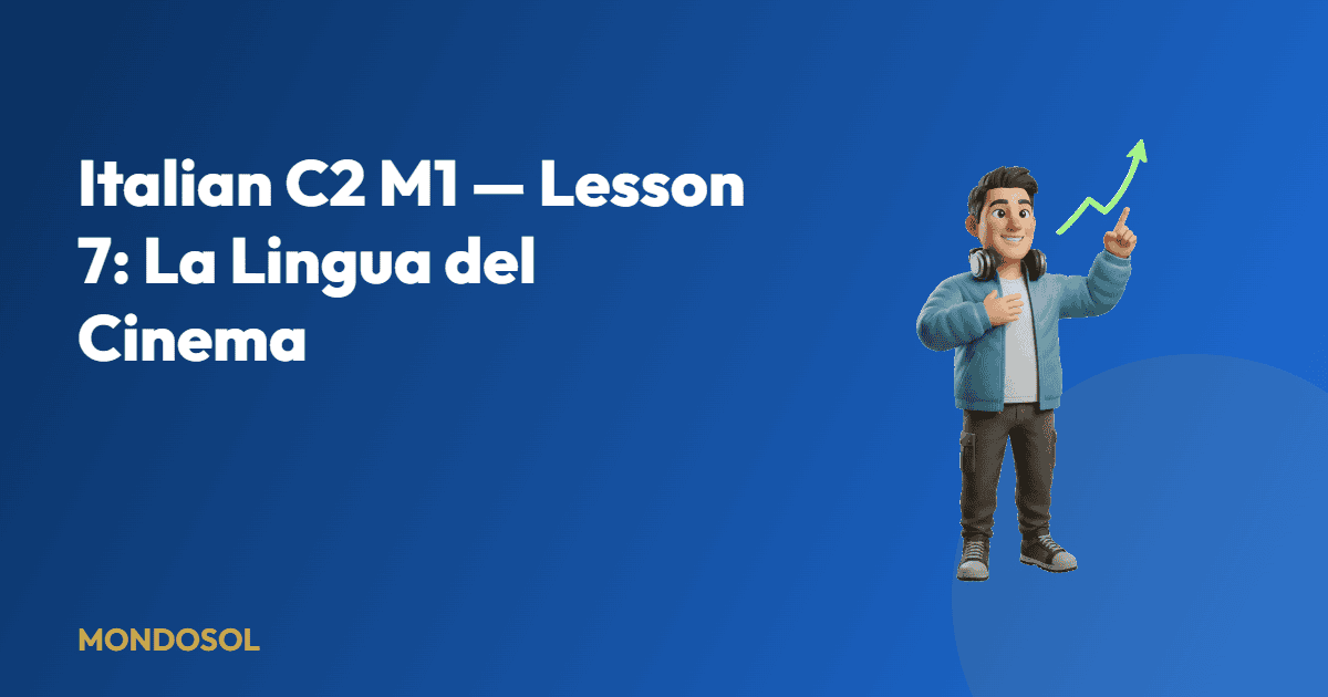 Italian C2 M1 — Lesson 7: La Lingua del Cinema