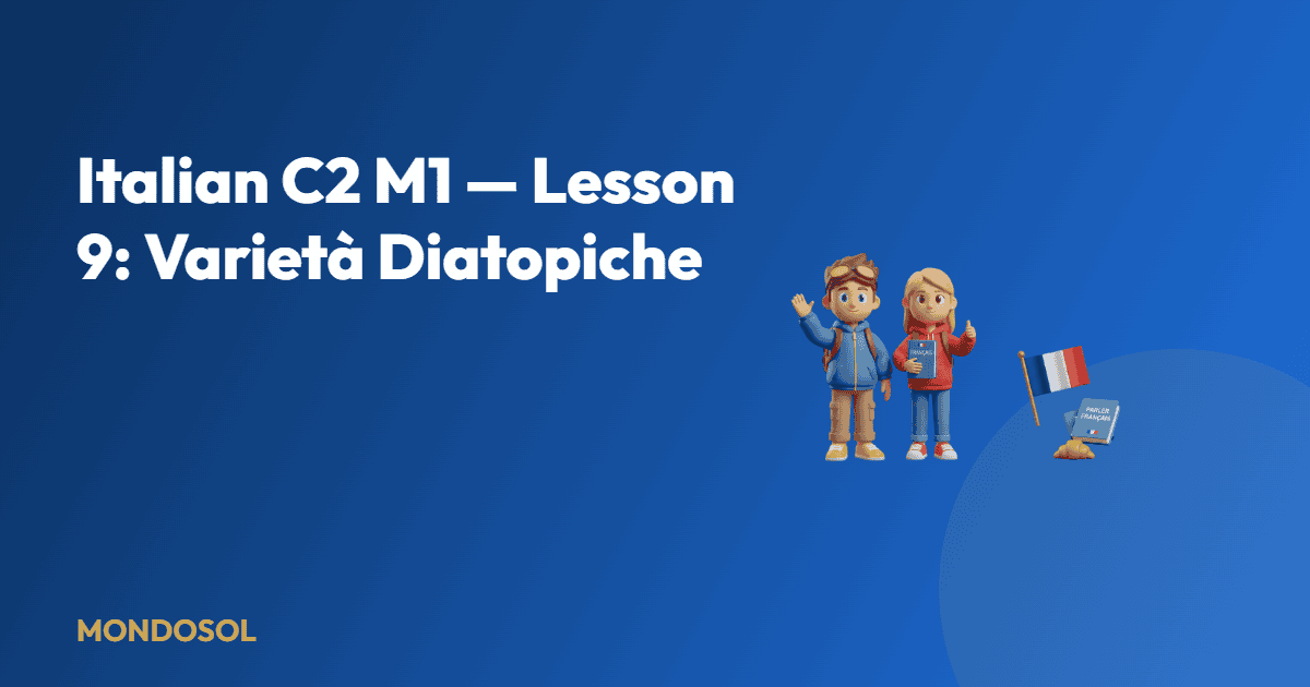 Italian C2 M1 — Lesson 9: Varietà Diatopiche
