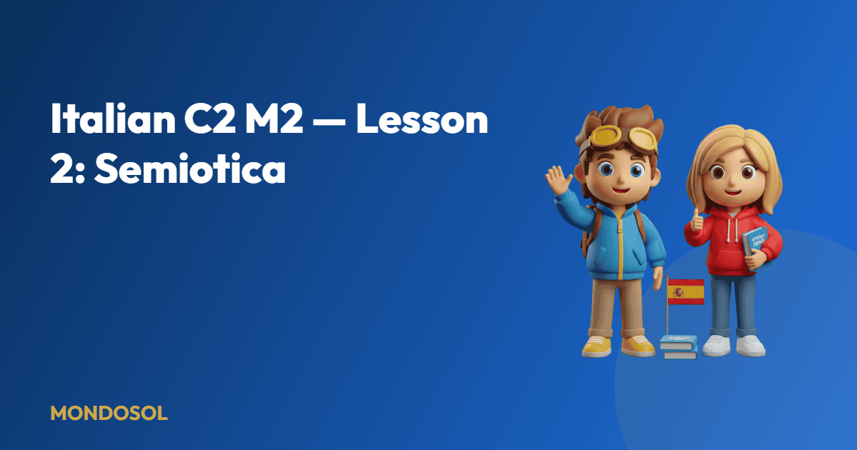Italian C2 M2 — Lesson 2: Semiotica