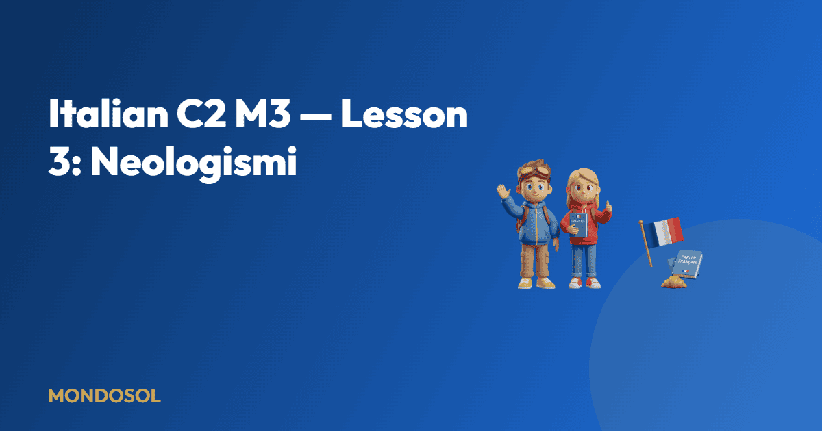 Italian C2 M3 — Lesson 3: Neologismi