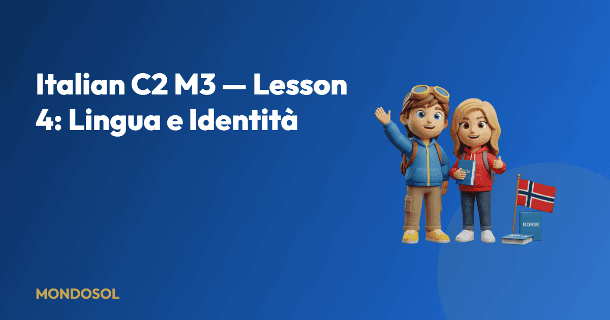 Italian C2 M3 — Lesson 4: Lingua e Identità