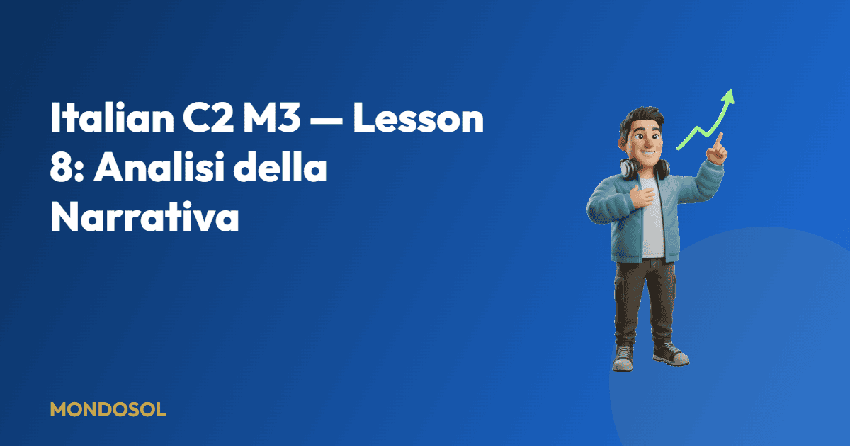 Italian C2 M3 — Lesson 8: Analisi della Narrativa