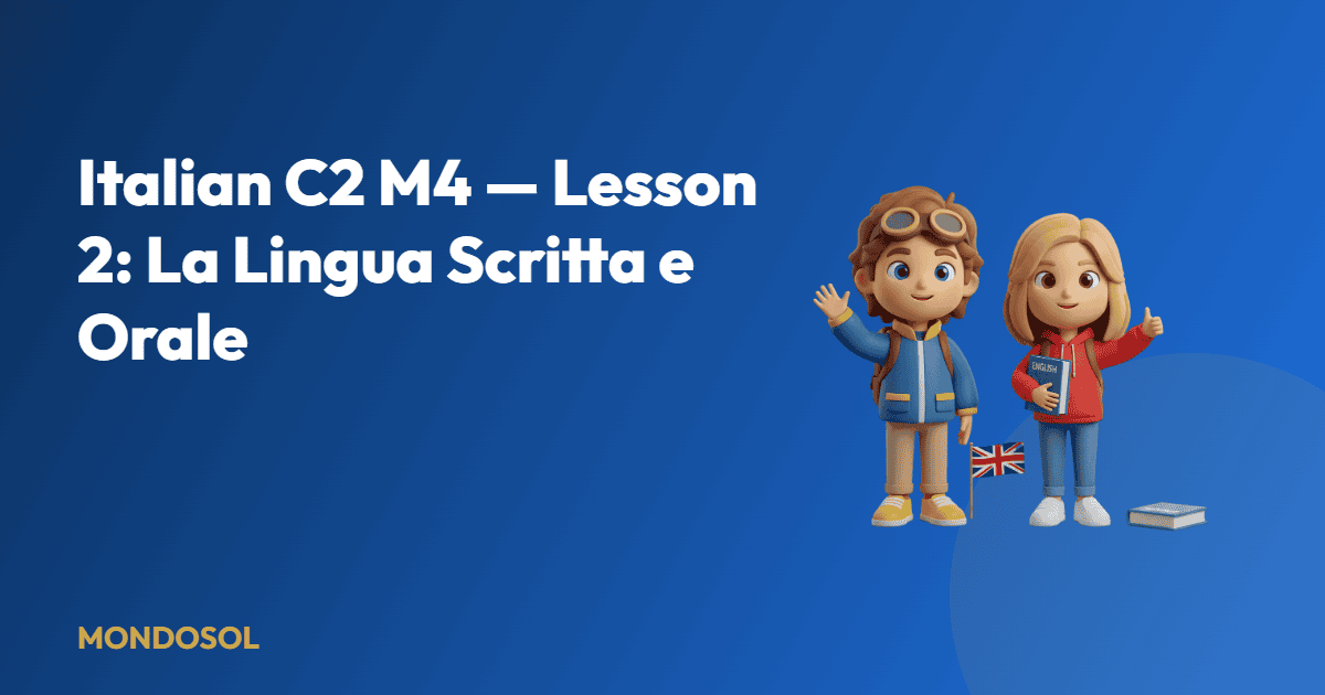Italian C2 M4 — Lesson 2: La Lingua Scritta e Orale