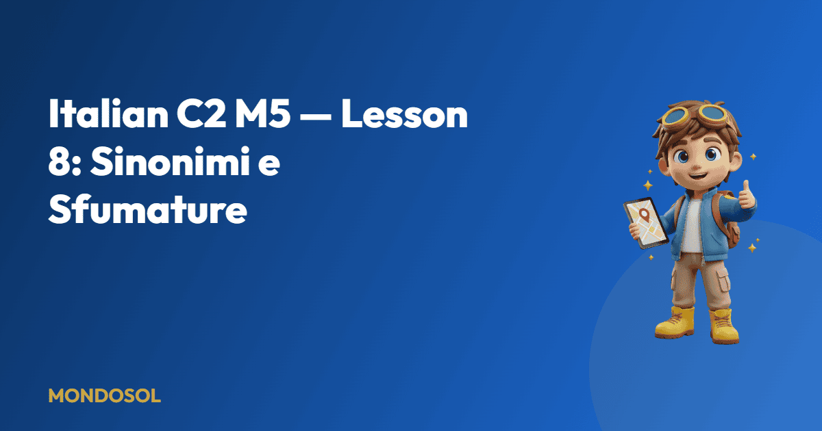 Italian C2 M5 — Lesson 8: Sinonimi e Sfumature